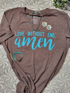 Love Without End Amen Short Sleeve Tee